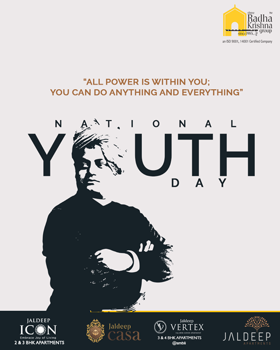 All power is within you; you can do anything and everything.

#ShreeRadhaKrishnaGroup #Ahmedabad #RealEstate #NationalYouthDay #SwamiVivekananda #YouthDay #SwamiVivekanandaJayanti