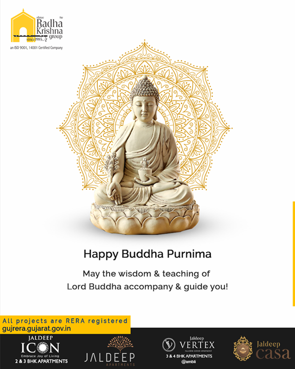 May the wisdom & teaching of Lord Buddha accompany & guide you!

#BuddhaPurnima #BuddhaPurnima2019 #LordBuddha #ShreeRadhaKrishnaGroup #Ahmedabad #RealEstate