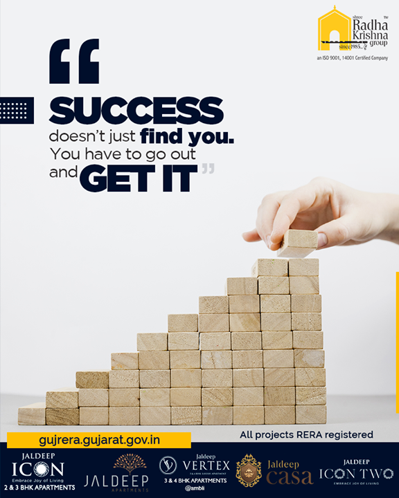 Success doesn’t just find you. You have to go out and get it.

#QOTD #ShreeRadhaKrishnaGroup #Ahmedabad #RealEstate #SRKG
