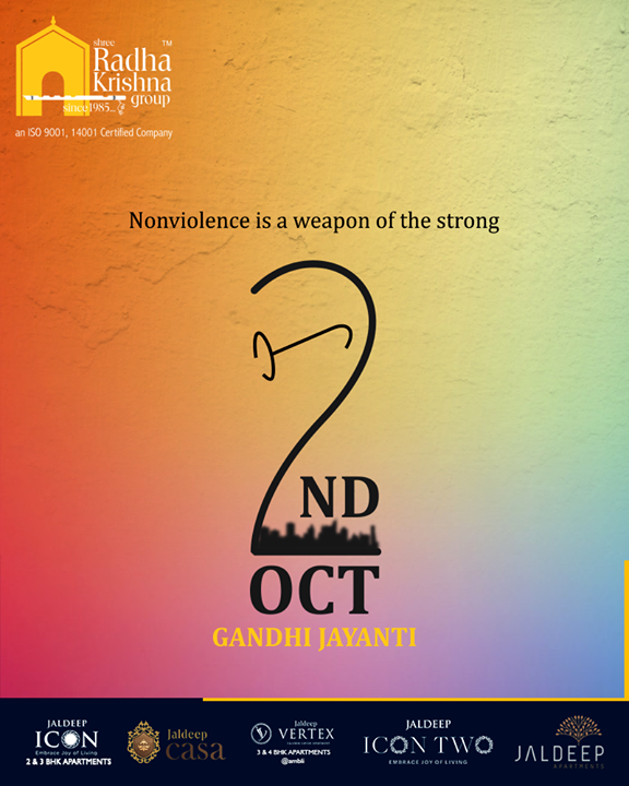 Nonviolence is a weapon of the strong.

#GandhiJayanthi #GandhiJayanthi2019 #MahatmaGandhi #Gandhi150 #MohandasKaramchandGandhi #ShreeRadhaKrishnaGroup #Ahmedabad #RealEstate #SRKG