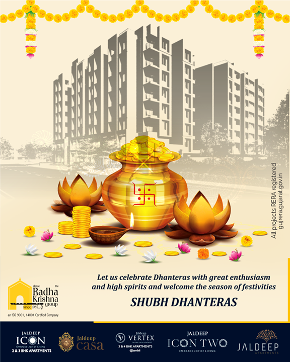 Let us celebrate Dhanteras with great enthusiasm and high spirits and welcome the season of festivities.

#Dhanteras #Dhanteras2019 #ShubhDhanteras #IndianFestivals #DiwaliIsHere #Celebration #HappyDhanteras #FestiveSeason #Diwali2019
#ShreeRadhaKrishnaGroup #Ahmedabad #RealEstate #SRKG