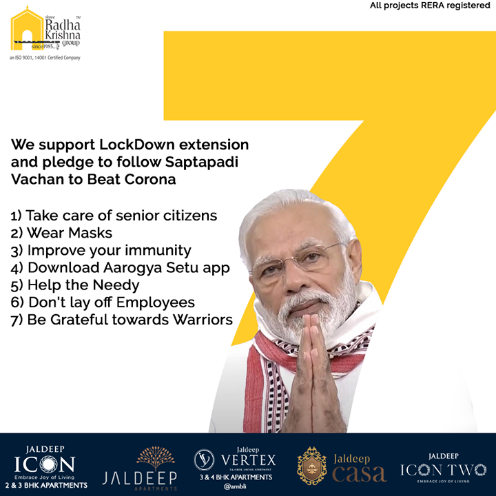 We support LockDown extension and pledge to follow Saptapadi Vachan to Beat Corona.

#IndiaFightsCorona #COVID19 #Coronavirus #ShreeRadhaKrishnaGroup #Ahmedabad #RealEstate