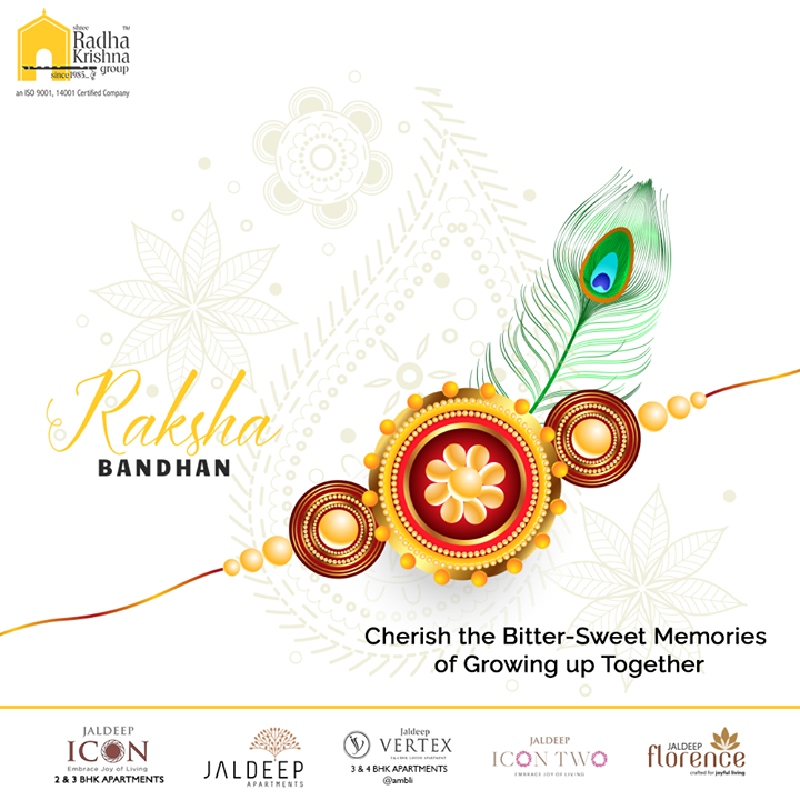 Cherish the bitter-sweet memories of growing up together

#Rakshabandhan2020 #Rakhi2020 #Rakhi #Rakshabandhan #HappyRakshabandhan #IndianFestivals #Celebrations #Festivities #ShreeRadhaKrishnaGroup #Ahmedabad #RealEstate #SRKG