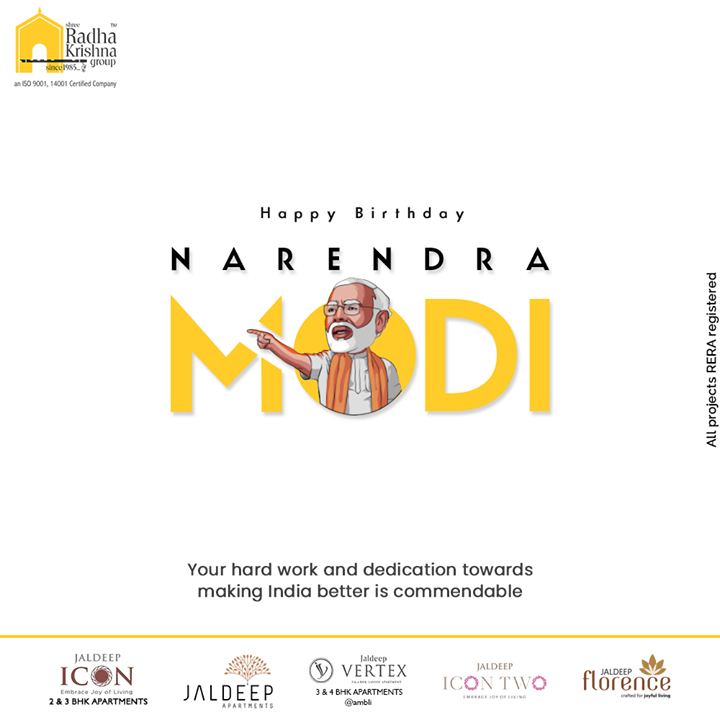 Your hard work and dedication towards making India better is commendable. 

#HappyBirthdayPMModi #PMModi #HappyBirthdayNaMo #NarendraModi #HappyBirthdayNarendraModi #ShreeRadhaKrishnaGroup #Ahmedabad #RealEstate #SRKG