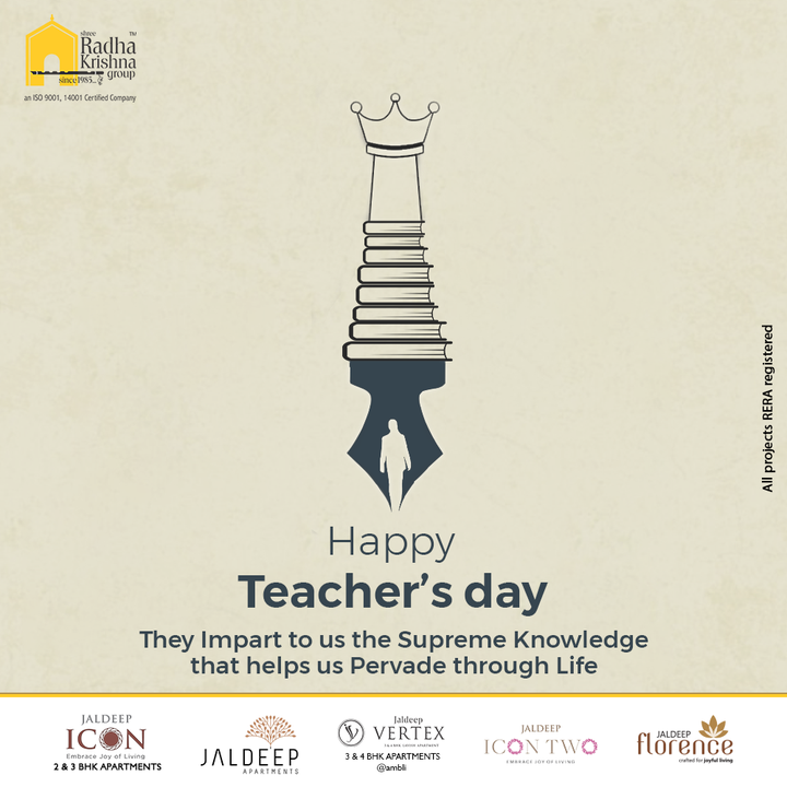 They Impart to us the Supreme Knowledge that helps us Pervade through Life.

#HappyTeachersDay #TeachersDay2021 #TeachersDay #DrSarvepalliRadhakrishnan #BirthAnniversary  #ShreeRadhaKrishnaGroup #RadhaKrishnaGroup #SRKG #Ahmedabad #RealEstate