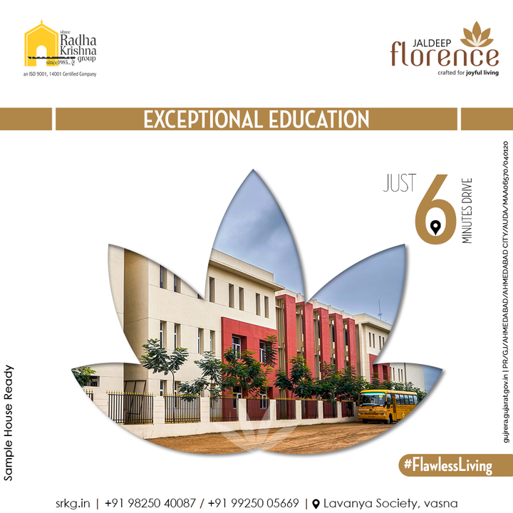 Living near a school is a smart decision for both parents and children. Top-notch education is just a 6-minute drive away.  

#JaldeepFlorence #Amenities #Location #School #Education #Locationadvantage #LuxuryLiving #RadhaKrishnaGroup #ShreeRadhaKrishnaGroup #Ahmedabad #RealEstate #SRKG