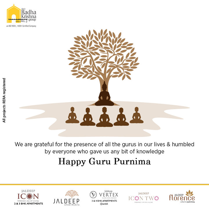 We are grateful for the presence of all the gurus in our lives & humbled by everyone who gave us any bit of knowledge.

#GuruPurnima #HappyGuruPurnima #GuruPurnima2022 #ShreeRadhaKrishnaGroup #RadhaKrishnaGroup #SRKG #Ahmedabad #RealEstate