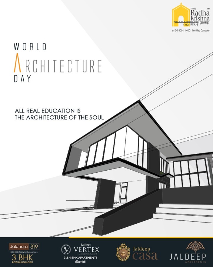 A real education is the Architecture of the soul.

#WorldArchitectureDay #ArchitectureDay #ShreeRadhaKrishnaGroup #Ahmedabad #RealEstate #LuxuryLiving