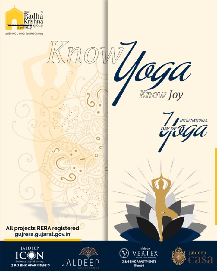 Know yoga know joy.

#InternationalDayofYoga #InternationalYogaDay #YogaDay #YogaDay2019 #Yoga #IDY2019 #IYD2019 #ShreeRadhaKrishnaGroup #Ahmedabad #RealEstate #SRKG