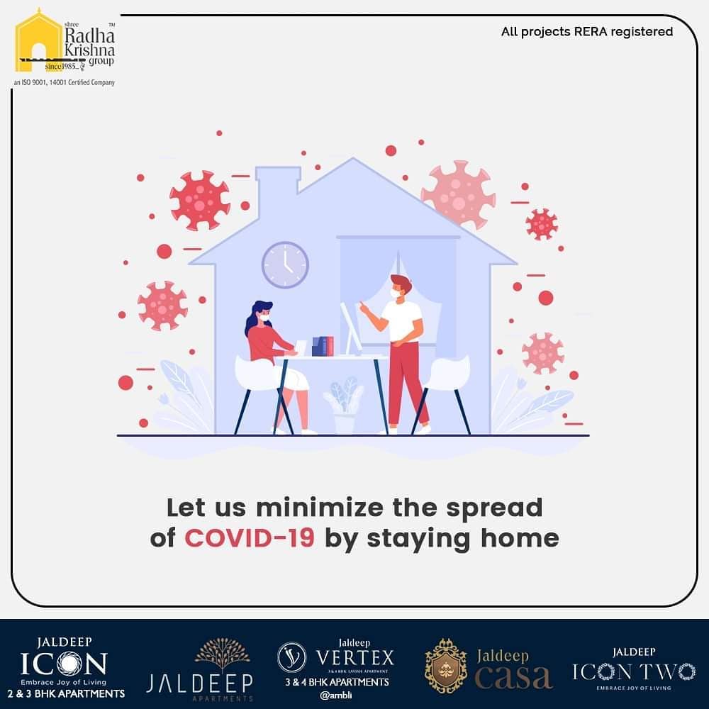 Let us minimize the spread of COVID-19 by staying home

#SRKG #ShreeRadhaKrishnaGroup #Ahmedabad #RealEstate