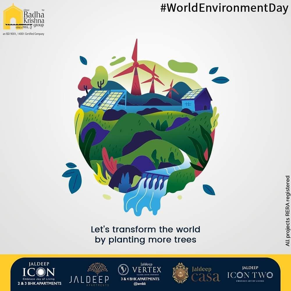 Let's transform the world by planting more trees.

#WorldEnvironmentDay #EnvironmentDay2020 #SaveEnvironment #SRKG #ShreeRadhaKrishnaGroup #Ahmedabad #RealEstate