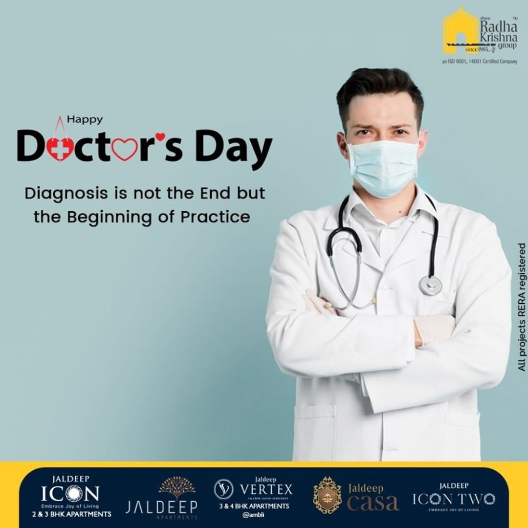 Diagnosis is not the end but the beginning of practice.

#DoctorsDay #NationalDoctorsDay #Doctorsday2020 #HappyDoctorsDay #ShreeRadhaKrishnaGroup #Ahmedabad #RealEstate #SRKG