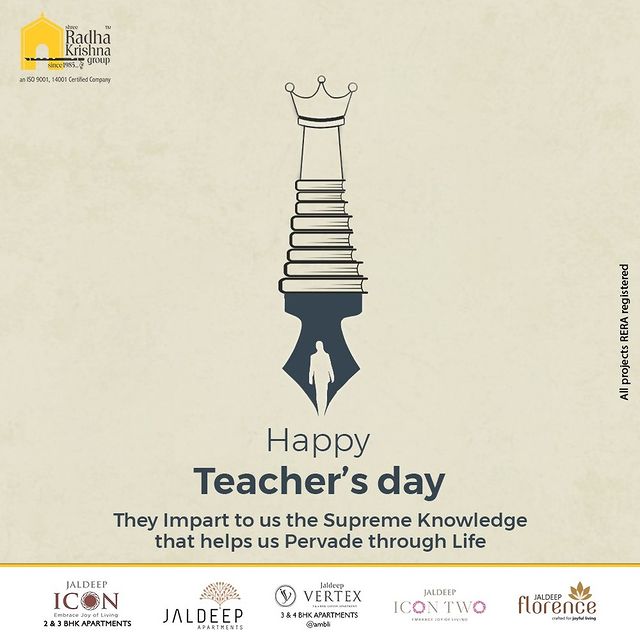 They Impart to us the Supreme Knowledge that helps us Pervade through Life.

#HappyTeachersDay #TeachersDay2021 #TeachersDay #DrSarvepalliRadhakrishnan #BirthAnniversary  #ShreeRadhaKrishnaGroup #RadhaKrishnaGroup #SRKG #Ahmedabad #RealEstate