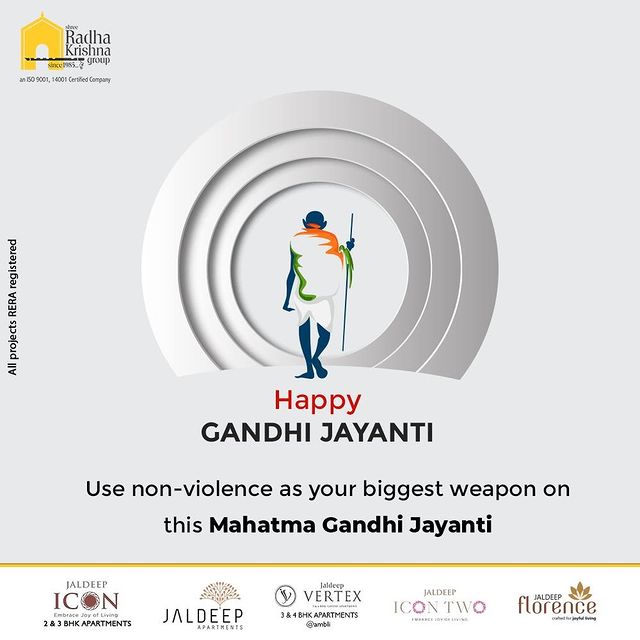 Use non-violence as your biggest weapon on this Mahatma Gandhi Jayanti.

#MahatmaGandhi #HappyGandhiJayanti #GandhiJayanti2021 #Bapu #FatherOfNation #ShreeRadhaKrishnaGroup #RadhaKrishnaGroup #SRKG #Ahmedabad #RealEstate