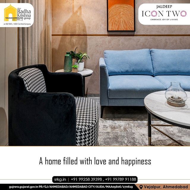 Happiness prevails in “Home”. “Home is a place, which makes you feel like family itself. The place which gives you a good ambience and a worthwhile space.

#JaldeepIconTwo #IconTwo #LuxuryLiving #ShreeRadhaKrishnaGroup #RadhaKrishnaGroup #SRKG #Vejalpur #Makarba #Ahmedabad #RealEstate