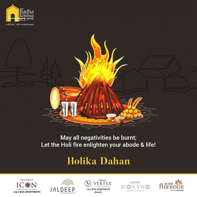May all negativities be burnt; Let the Holi fire enlighten your abode & life!

#HoliKaDahan #Holi #HoliFestival #HoliHai #HappyHoli #ColorFestival #Holi2022 #ShreeRadhaKrishnaGroup #Ahmedabad #RealEstate #SRKG