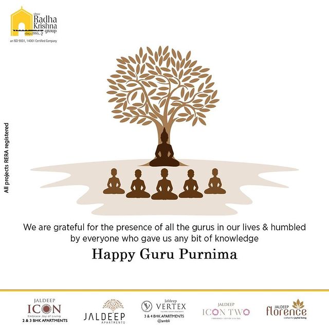 We are grateful for the presence of all the gurus in our lives & humbled by everyone who gave us any bit of knowledge.

#GuruPurnima #HappyGuruPurnima #GuruPurnima2022 #ShreeRadhaKrishnaGroup #RadhaKrishnaGroup #SRKG #Ahmedabad #RealEstate